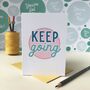 Keep Going, Motivational Card, thumbnail 1 of 2