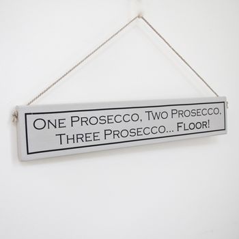 'Drink Prosecco' Hand Painted Wooden Sign, 4 of 6