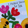 'I Picked These For You' Greetings Card, thumbnail 4 of 5