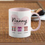 Personalised Nan Nanny Gran Mug Birthday Mothers Day, thumbnail 1 of 6