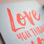 Love You Though You Fart In Bed Letterpress Card, thumbnail 3 of 5