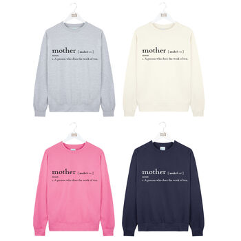 Mother: A Person Who Does The Work Of Ten Sweatshirt, 2 of 6