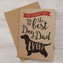 Best Dog Dad Ever 'A6 Size' Card, thumbnail 8 of 12