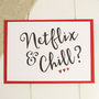 'Netflix And Chill' Valentines Card, thumbnail 2 of 3