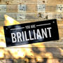 You Are Brilliant Eyelet Banner, thumbnail 1 of 2