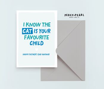 I Know The Cat Is Your Favourite Child Funny Father's Day Card, 4 of 4