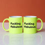 Funny Slogan Mug || Fucking Fabulous, thumbnail 1 of 5