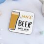 Personalised Beer Goes Here Coaster Gift For Beer Lover, thumbnail 1 of 2