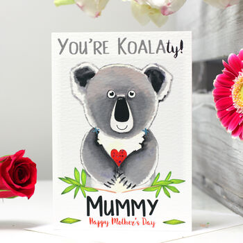 Personalised 'You're Koalaty' Koala Mummy Card, 2 of 6