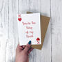Anniversary Romantic Card 'You're The King Of My Heart', thumbnail 4 of 4
