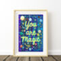You Are Magic Space Print, thumbnail 1 of 9