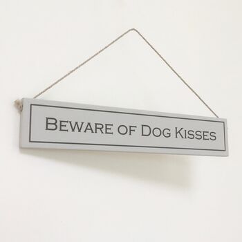 'Beware Of Dog Kisses' Hand Painted Wooden Sign, 2 of 2