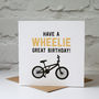 Wheelie Great Birthday Card, thumbnail 2 of 5