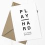 'Play Hard' A6 Greetings Card, thumbnail 3 of 3