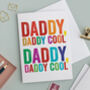 Daddy, Daddy Cool Card, thumbnail 1 of 3