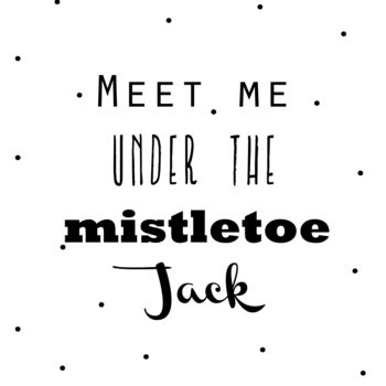 Meet Me Under The 'Mistletoe' Christmas Card, 2 of 4