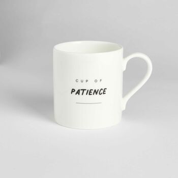 Cup Of Patience Mug, 5 of 6