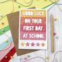 Good Luck On Your First Day At School Card, thumbnail 2 of 8