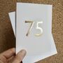 Handmade Gold Leaf 75th / Any Number Birthday Card, thumbnail 1 of 7
