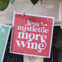 Less Mistletoe More Wine Christmas Card, thumbnail 3 of 3
