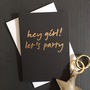 'Hey Girl! Let's Party' Card, thumbnail 1 of 2