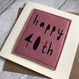 Happy 40th Birthday Felt Milestone Card, thumbnail 5 of 5