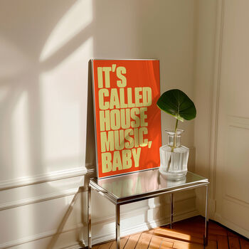 It's Called House Music, Baby Print | Typographic Poster | Wall Art | Aesthetic | Trendy | Music | Dj | Club | Groovy | Artwork, 10 of 10