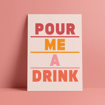 'Pour Me A Drink' Print, 4 of 11