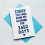 Personalised Days You've Been My Husband/Wife Card, thumbnail 2 of 7