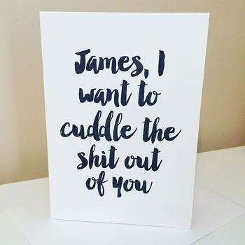 Cuddle The Sh*T Out Of You Valentine's Card, 2 of 2