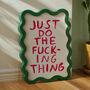 Just Do The Fucking Thing, thumbnail 5 of 5