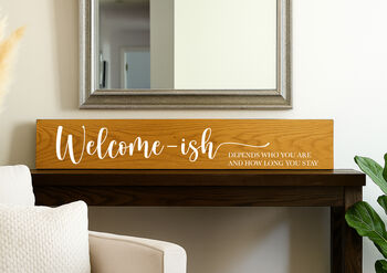 Personalised Wooden Plaque Family Sign Welcome Ish, 4 of 6