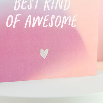You're The Best Kind Of Awesome Card, 4 of 4