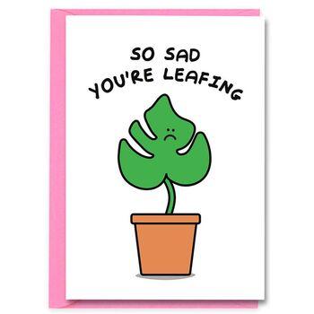 Funny Plant Pun Sad You Are Leaving Goodbye Card, 2 of 2