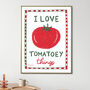 I Love Tomatoey Things Bold Print, thumbnail 4 of 7