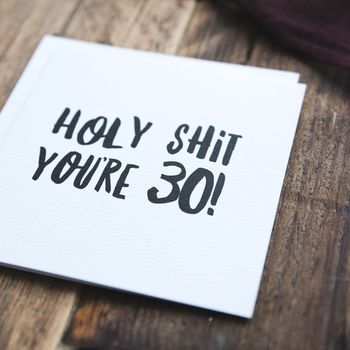 Funny 30th Birthday Card 'Holy Shit You're 30!', 2 of 3