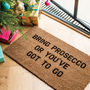 'Bring Prosecco' Coir Doormat, thumbnail 3 of 3