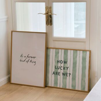 It's A Forever Kind Of Thing Print, 2 of 7