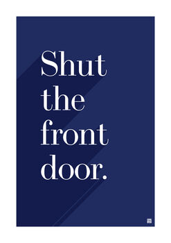 Shut The Front Door Print, 4 of 6