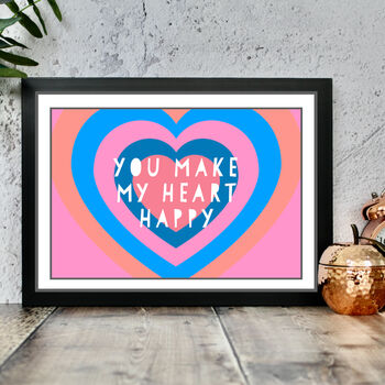 You Make My Heart Happy Graphic Typography Print, 2 of 3