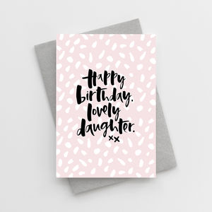'Happy Birthday, Lovely Daughter' Birthday Card By Too Wordy