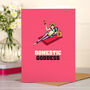 Funny Card For Her ‘Domestic Goddess’, thumbnail 1 of 4