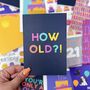 Colourful Happy Birthday 'How Old?!' Card, thumbnail 1 of 3