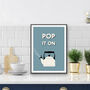 Pop It On Kitchen Print, thumbnail 2 of 3