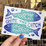 Your Quite The Catch Funny Fish Anniversary Card, thumbnail 2 of 4