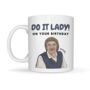 Do It Lady! On Your Birthday Mug, thumbnail 6 of 6