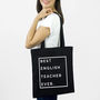 Personalised Best Teacher Ever Tote Bag, thumbnail 2 of 5