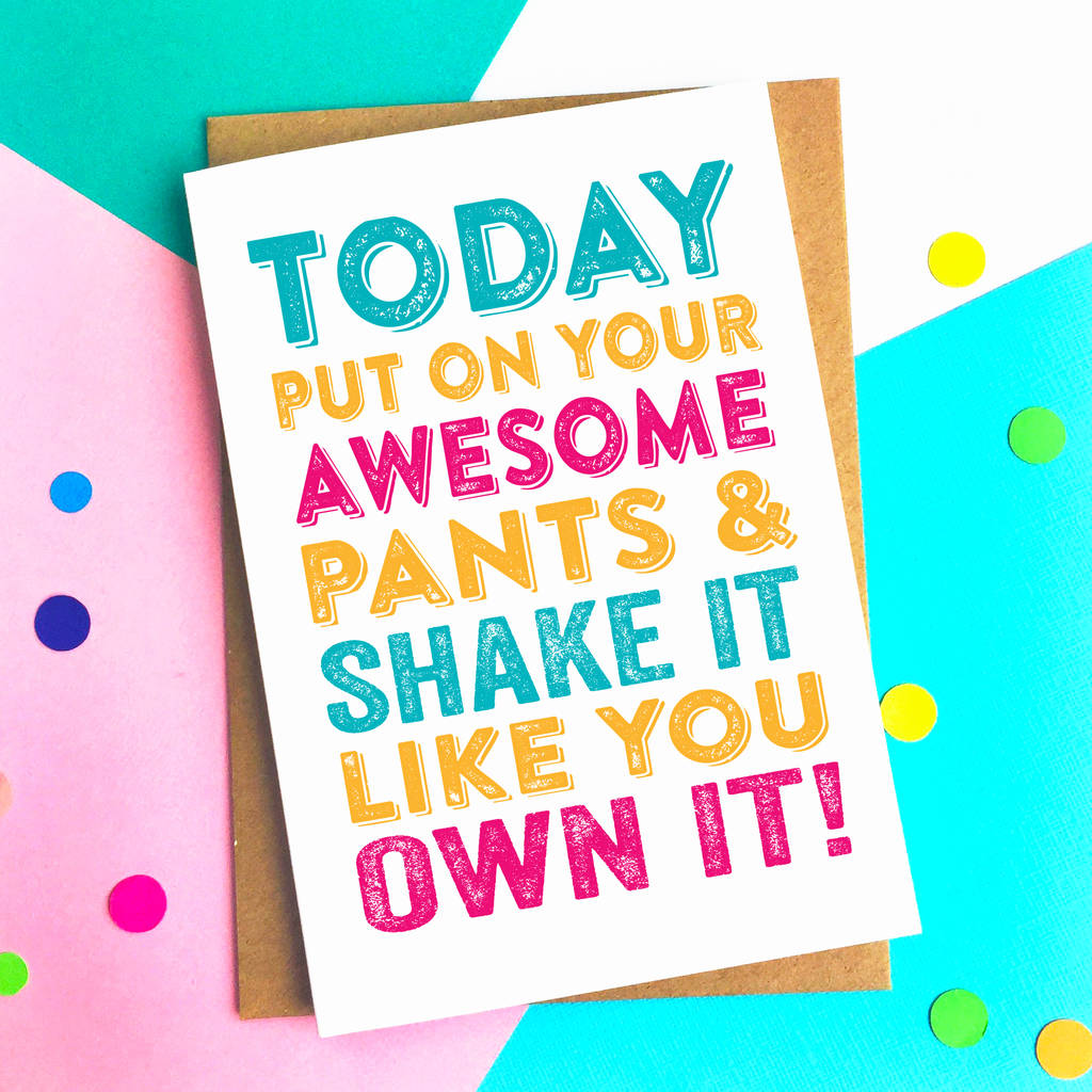 Today Put On Your Awesome Pants Greetings Card By Do You Punctuate ...