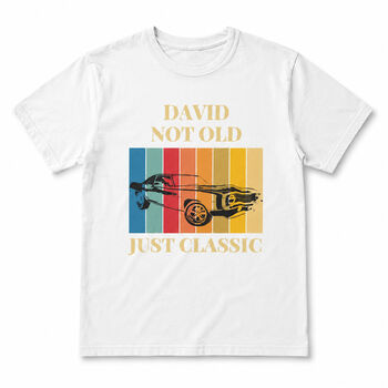 Personalised Men's Not Old Just Classic T Shirt, 6 of 8