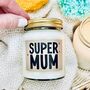 Super Mum Candle Gift For A Brilliant Mum, thumbnail 2 of 7